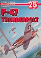 Monografie lotnicze nr 25 - P47 Thunderbolt