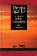 JESIENNA MIŁOŚĆ Na RATUNEK Na ZAKRĘCIE Nicholas SPARKS