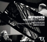 Beethoven: Piano Concertos 2 & 5 Emperor Andrew Manze & Martin Helmchen