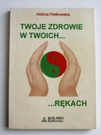 Twoje zdrowie w twoich rękach, Aldona Kiełkowska