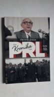 KRONIKA PRL 1944-89 t. 12 Propaganda