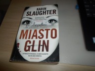 Miasto glin Karin Slaughter