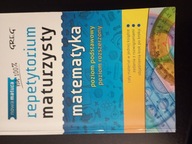 Repetytorium maturzysty - matematyka poziom podstawowy i rozszerzony -Greg