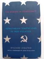 The Demon in Democracy Totalitarian Temptations in ... Ryszard Legutko NOWA
