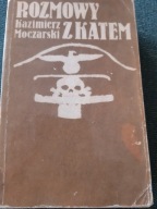 K.MOCZARSKI ROZMOWY Z KATEM