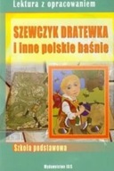 Szewczyk Dratewka i inne polskie baśnie. Lektura z opracowaniem SP