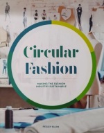 Circular Fashion Making the fashion industry sustainable Peggy Blum