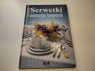 Serwetki dekoracyjne kompozycje Praca zbiorowa