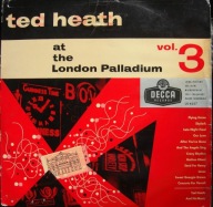Ted Heath And His Music – Ted Heath At The London Palladium Volume 3