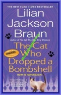 Lilian Jackson Braun - Cat Who Dropped A Bombshell