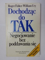 Dochodząc do Tak Negocjowanie bez poddawania się
