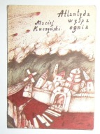 MACIEJ KUCZYŃSKI - ATLANTYDA WYSPA OGNIA - BARDZO DOBRY STAN