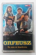 Orfeusz Nie Mów Mi Dowidzenia Kaseta audio
