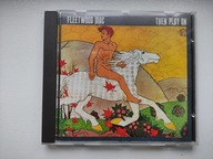 FLEETWOOD MAC - Then Play On Fleetwood Mac CD T