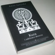 KURA I ZAKLINACZ DESZCZU Anna Janyska