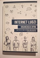 Internet ludzi Andrzej Olsztyński, Robert Kozielski, Tomasz Sroczyński
