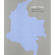 Zapiski z Bogoty Marek Poźniak Janusz Tylman
