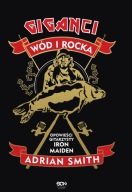 Adrian Smith Giganci wód i rocka biografia Iron Maiden biografia ksiazka
