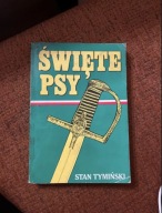 “Święte Psy” Stan Tymiński