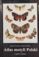 Atlas motyli Polski, część IV. Sówki - Janusz Nowacki, Jarosław Buszko