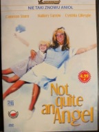 Not quite an Angel. nie taki znowu anioł płyta DVD