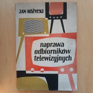 Jan Różycki - Naprawa odbiorników telewizyjnych
