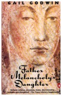 Gail Godwin FATHER MELANCHOLY'S DAUGHTER