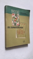 BRYDZ DLA ZAAWANSOWANYCH - Bukowski