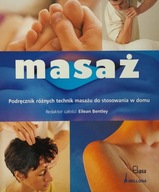 Masaż Podręcznik różnych technik masażu do stosowania w domu