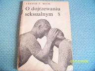 O DOJRZEWANIU SEKSUALNYM Lester F. Beck