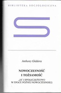 NOWOCZESNOŚĆ I TOŻSAMOŚĆ "JA" I SPOŁECZEŃSTWO... A. GIDDENS