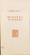 Masakra w Paryżu - Christopher Marlowe