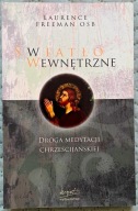 Światło wewnętrzne. Droga medytacji chrześcijańskiej - Laurence Freeman