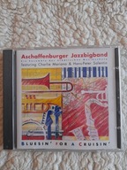 ASCHAFFENBURGER JAZZBIGBAND BLUSIN FOR A CRUISIN