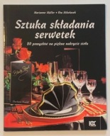 Sztuka składania serwetek. 80 pomysłów na piękne nakrycie stołu