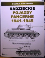 Radzieckie pojazdy pancerne 1941-1945 (Plany modelarskie), George BRADFORD