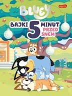 BLUEY BAJKI 5 MINUT PRZED SNEM 6 opowiadań dla dzieci