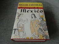THE CONQUEST OF MEXICO - Hugh Thomas