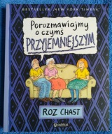Porozmawiajmy o czymś przyjemniejszym Roz Chast