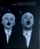 W METAFIZYCZNEJ DZIURZE TEATR WITKACEGO W ZAKOPANEM WITKACY (Witkiewicz)