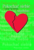 Pokochać siebie i zacząć żyć inaczej Anna Dodziuk stan dobry