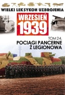 Pociągi pancerne z Legionowa Wielki Leksykon Uzbrojenia Wrzesień 1939 -OPIS