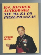 Ksiądz Henryk Jankowski nie ma za co przepraszać - Peter Raina