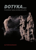 DOTYKA... Poderwać gęsią skórkę do lotu