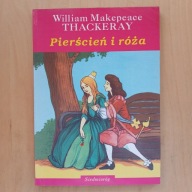 William Makepeace Thackeray - Pierścień i róża