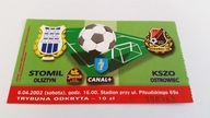 bilet STOMIL Olsztyn - KSZO OSTROWIEC 06.04.2002