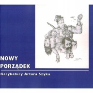 Nowy porządek Karykatury Artura Szyka Artur Szyk