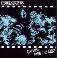 Holy Moses – Finished With The Dogs