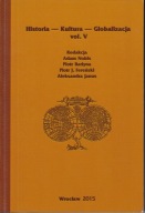 Historia – Kultura – Globalizacja, t. 5 ; jak nowa
