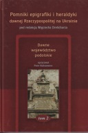 Pomniki epigrafiki i heraldyki dawnej Rzeczypospolitej na Ukrainie t. 2; jn